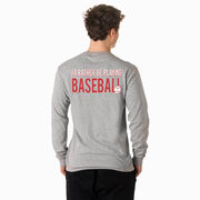 Baseball Tshirt Long Sleeve - I'd Rather Be Playing Baseball (Back Design)