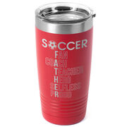 Soccer 20 oz. Double Insulated Tumbler - Soccer Father Words