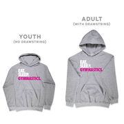 Gymnastics Hooded Sweatshirt - Eat. Sleep. Gymnastics.