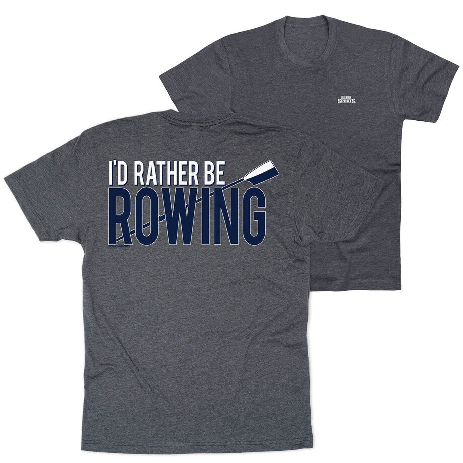 Crew Short Sleeve T-Shirt - I'd Rather Be Rowing (Back Design)
