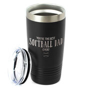 Softball 20oz. Double Insulated Tumbler - You're The Best Dad Ever