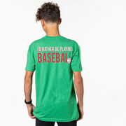 Baseball Short Sleeve T-Shirt - I'd Rather Be Playing Baseball (Back Design)