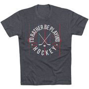 Hockey Short Sleeve T-Shirt - Rather Be Playing Hockey