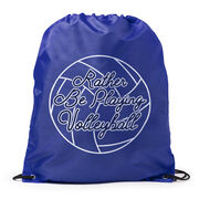 Volleyball Sport Pack Cinch Sack - I'd Rather Be Playing Volleyball