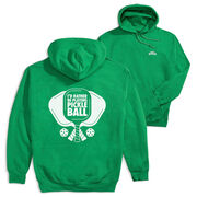 Pickleball Hooded Sweatshirt - I'd Rather Be Playing Pickleball (Back Design)