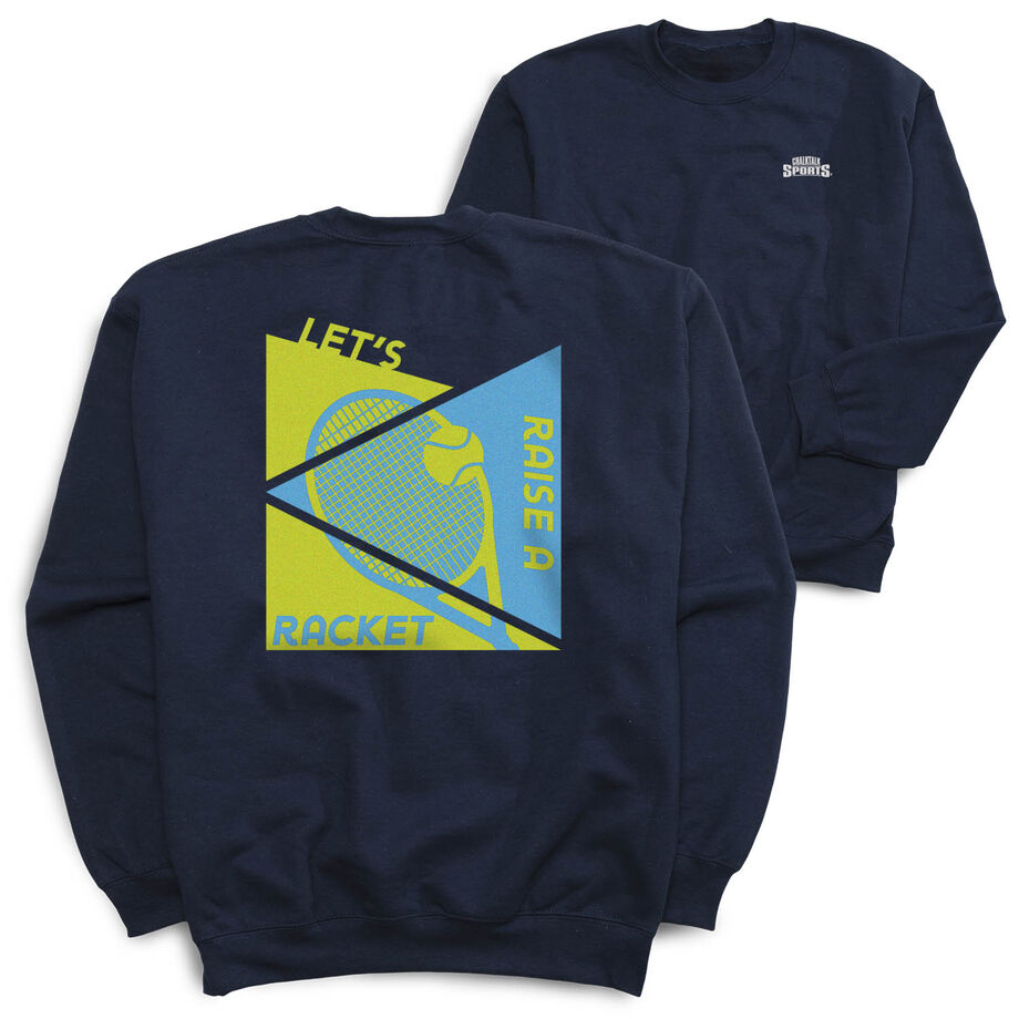 Tennis Crewneck Sweatshirt - Let's Raise A Racket (Back Design)