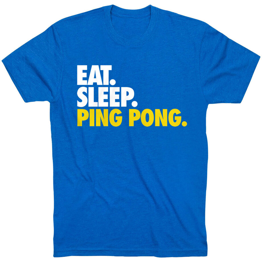Ping Pong T-Shirt Short Sleeve Eat. Sleep. Ping Pong. [Royal/Adult Small] - SS