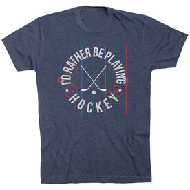 Hockey Short Sleeve T-Shirt - Rather Be Playing Hockey