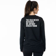 Hockey Crewneck Sweatshirt - The Cold Never Bothered Me Anyway #HockeyMom (Back Design)