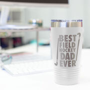 Field Hockey 20 oz. Double Insulated Tumbler - Best Dad Ever