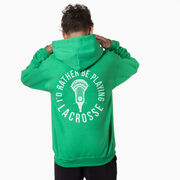 Guys Lacrosse Hooded Sweatshirt - I'd Rather Be Playing Lacrosse (Back Design)
