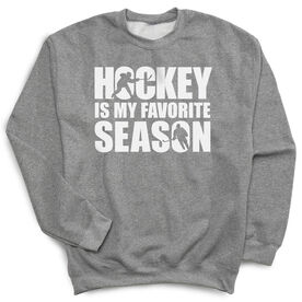 Hockey Crewneck Sweatshirt - Hockey Is My Favorite Season