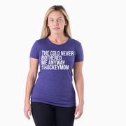 Hockey Women's Everyday Tee - The Cold Never Bothered Me Anyway #HockeyMom