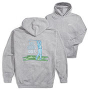 Golf Hooded Sweatshirt - Eat. Sleep. Golf (Back Design)