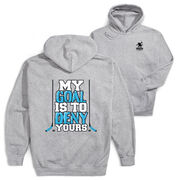 Hockey Hooded Sweatshirt - My Goal Is To Deny Yours (Blue/Black)(Back Design)