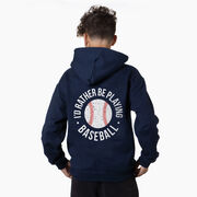 Baseball Hooded Sweatshirt - I'd Rather Be Playing Baseball Distressed (Back Design)