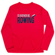 Crew Long Sleeve Performance Tee - I'd Rather Be Rowing