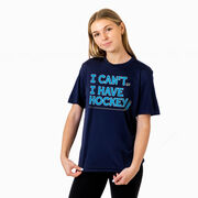 Hockey Short Sleeve Performance Tee - I Can't. I Have Hockey.