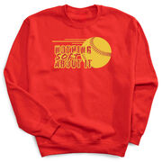 Softball Crewneck Sweatshirt - Nothing Soft About It