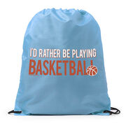 I'd Rather Be Playing Basketball Drawstring Backpack