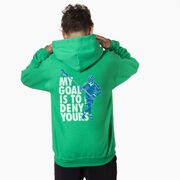 Guys Lacrosse Hooded Sweatshirt - My Goal Is To Deny Yours Defenseman (Back Design)