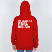 Hockey Hooded Sweatshirt - The Cold Never Bothered Me Anyway #HockeyMom (Back Design)