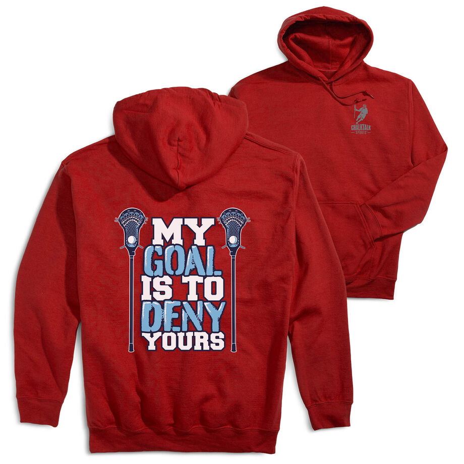 Guys Lacrosse Hooded Sweatshirt - My Goal Is To Deny Yours (Back Design)