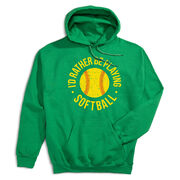 Softball Hooded Sweatshirt - I'd Rather Be Playing Softball Distressed