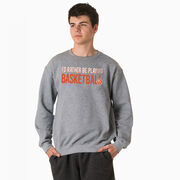 Basketball Crewneck Sweatshirt - I'd Rather Be Playing Basketball