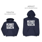 Hockey Hooded Sweatshirt - Hockey Is My Favorite Season