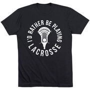 Guys Lacrosse Short Sleeve T-Shirt - I'd Rather Be Playing Lacrosse