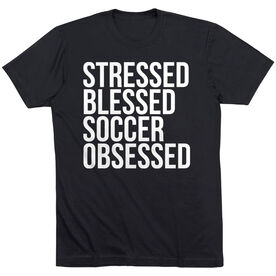 Soccer Short Sleeve T-Shirt - Stressed Blessed Soccer Obsessed