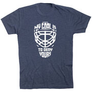 Hockey Short Sleeve T-Shirt - My Goal is to Deny Yours Goalie Mask