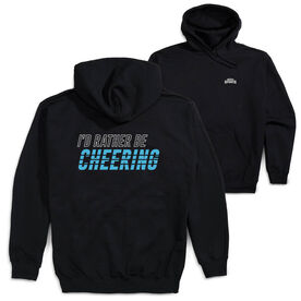 Cheerleading Hooded Sweatshirt - I'd Rather Be Cheering (Back Design)