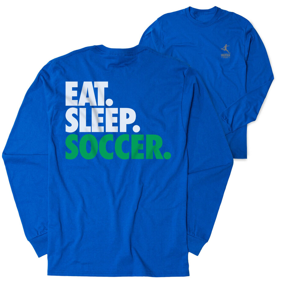 Soccer Tshirt Long Sleeve - Eat. Sleep. Soccer (Back Design)