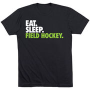 Field Hockey T-Shirt Short Sleeve Eat. Sleep. Field Hockey.