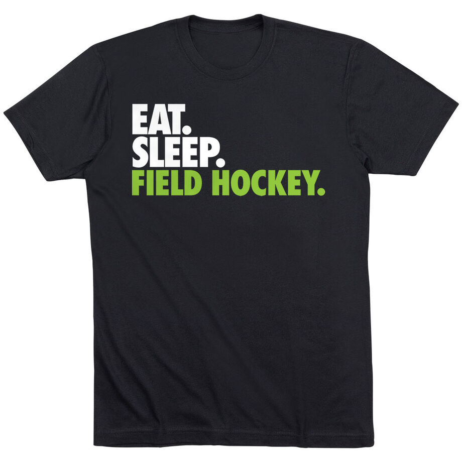 Field Hockey T-Shirt Short Sleeve Eat. Sleep. Field Hockey.