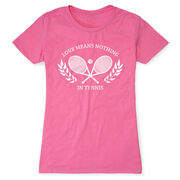 Tennis Women's Everyday Tee - Love Means Nothing In Tennis