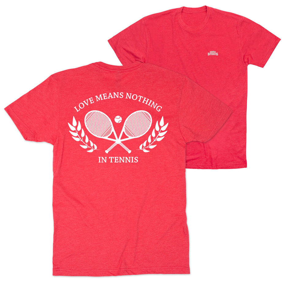 Tennis Short Sleeve T-Shirt - Love Means Nothing In Tennis (Back Design)