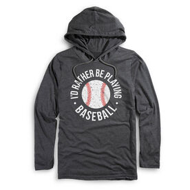 Men's Baseball Lightweight Hoodie - Rather Be Playing Baseball Distressed
