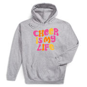 Cheerleading Hooded Sweatshirt - Cheer Is My Life