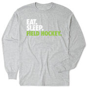 Field Hockey Tshirt Long Sleeve - Eat. Sleep. Field Hockey