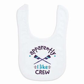 Crew Baby Bib - Apparently I Like Crew
