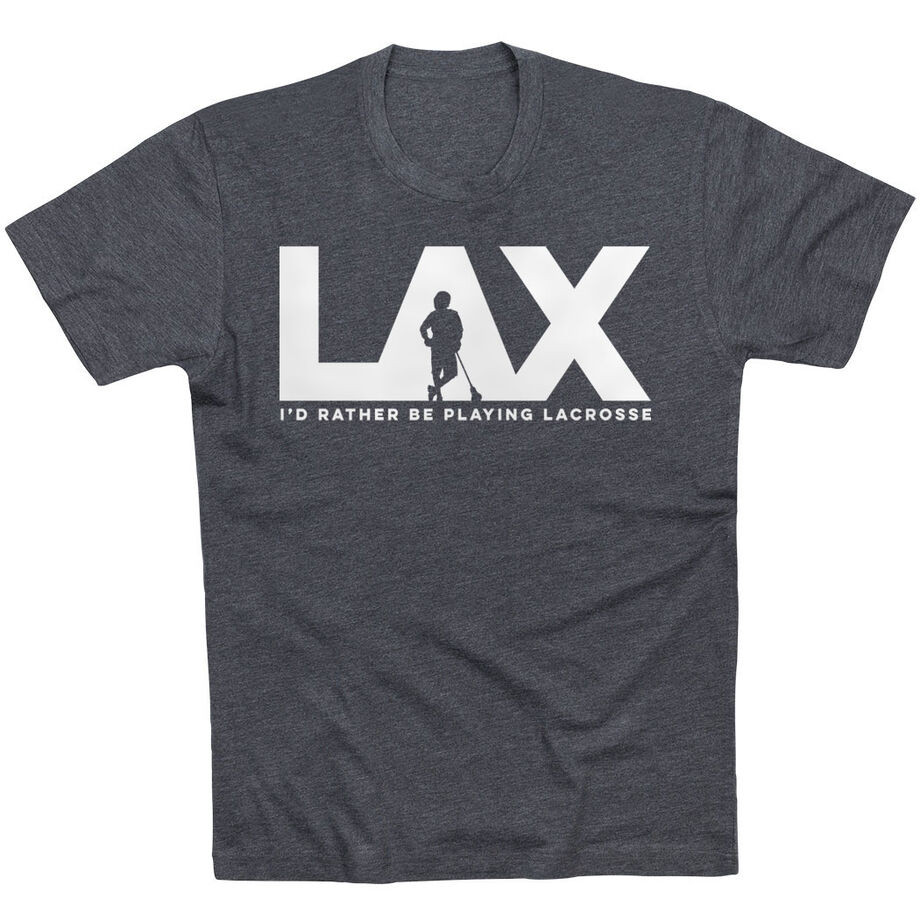 Guys Lacrosse Short Sleeve T-Shirt - I'd Rather Lax
