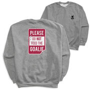 Crewneck Sweatshirt - Don’t Feed The Goalie (Back Design)