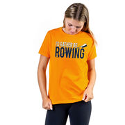 Crew Tshirt Short Sleeve I'd Rather Be Rowing