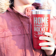 Hockey 20oz. Double Insulated Tumbler - Home Is Where Your Hockey Dad Is