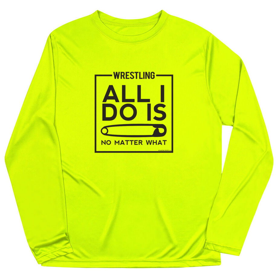 Wrestling Long Sleeve Performance Tee - All I Do Is Pin