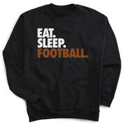 Football Crewneck Sweatshirt - Eat Sleep Football (Bold Text)