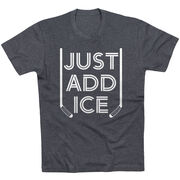 Hockey T-Shirt Short Sleeve - Just Add Ice™